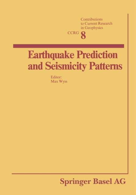 Earthquake Prediction and Seismicity Patterns, Paperback / softback Book