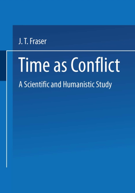 Time as Conflict : A Scientific and Humanistic Study, PDF eBook
