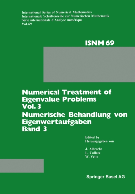 Numerical Treatment of Eigenvalue Problems Vol. 3 / Numerische Behandlung von Eigenwertaufgaben Band 3 : Workshop in Oberwolfach, June 12-18, 1983 / Tagung in Oberwolfach, 12.-18. Juni 1983, PDF eBook