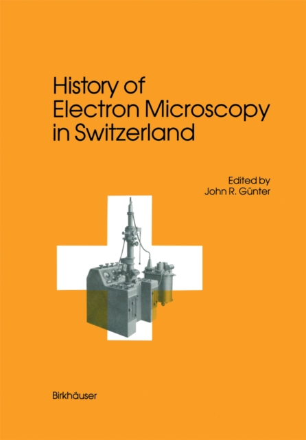 History of Electron Microscopy in Switzerland, PDF eBook