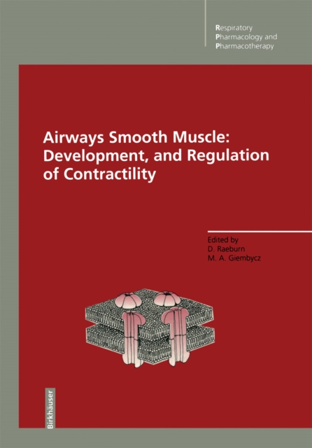 Airways Smooth Muscle: Development, and Regulation of Contractility : Development and Regulation of Contractility, PDF eBook