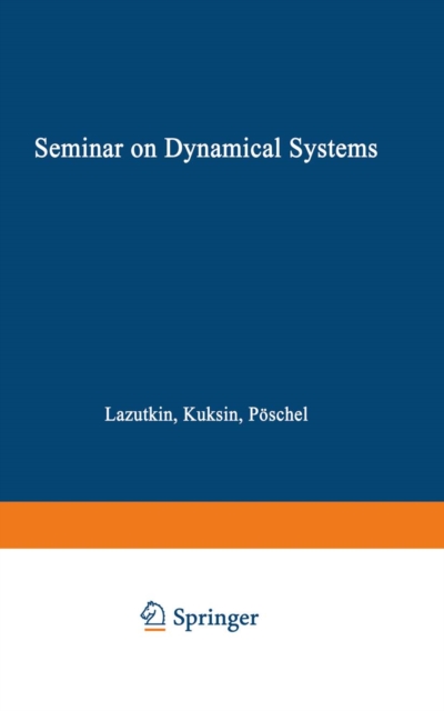 Seminar on Dynamical Systems : Euler International Mathematical Institute, St. Petersburg, 1991, PDF eBook