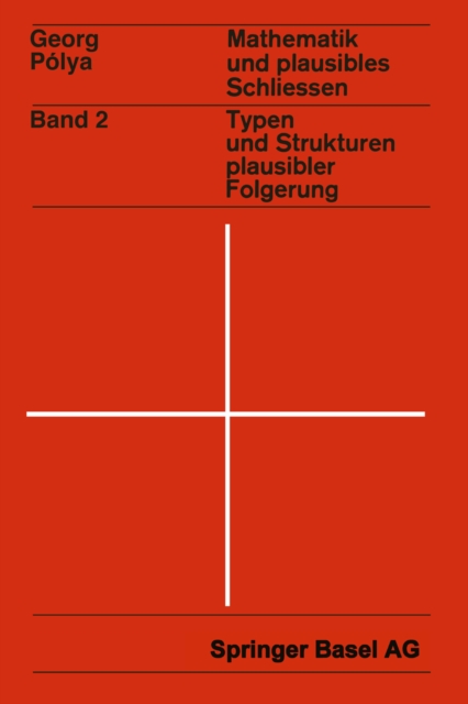 Mathematik und Plausibles Schlieen : Band 2: Typen und Strukturen plausibler Folgerung, PDF eBook
