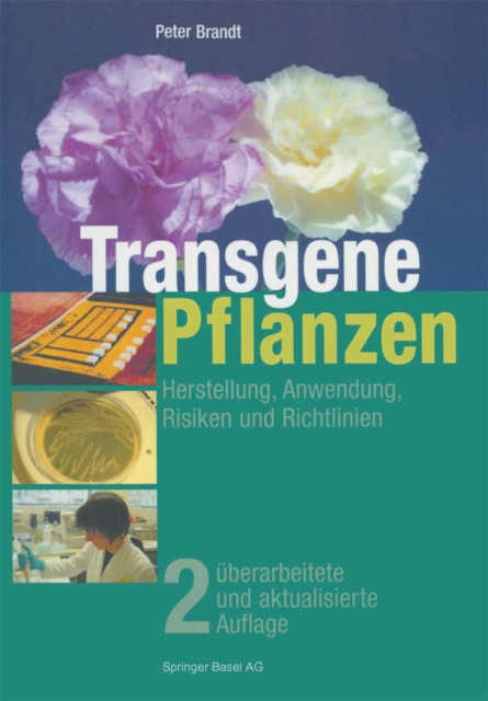 Transgene Pflanzen : Herstellung, Anwendung, Risiken und Richtlinien, PDF eBook