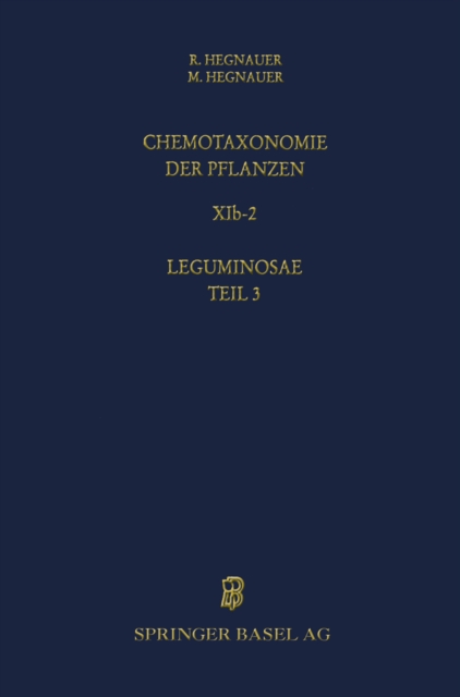 Chemotaxonomie der Pflanzen : Band XIb-2: Leguminosae Teil 3: Papilionoideae, PDF eBook