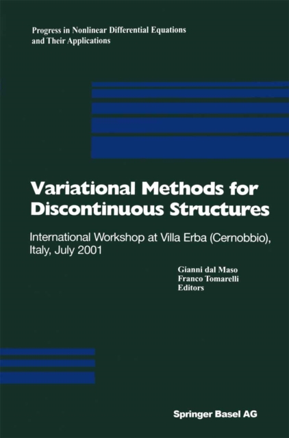 Variational Methods for Discontinuous Structures : International Workshop at Villa Erba (Cernobbio), Italy, July 2001, PDF eBook
