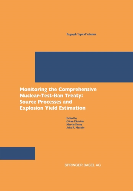 Monitoring the Comprehensive Nuclear-Test-Ban Treaty: Source Processes and Explosion Yield Estimation, PDF eBook