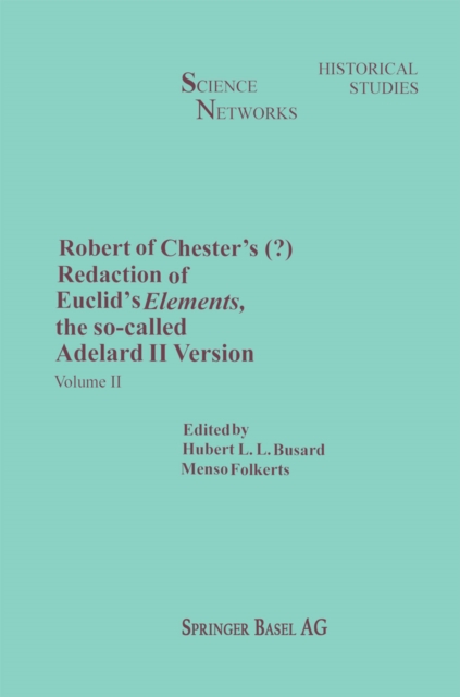 Robert of Chester's Redaction of Euclid's Elements, the so-called Adelard II Version : Volume II, PDF eBook