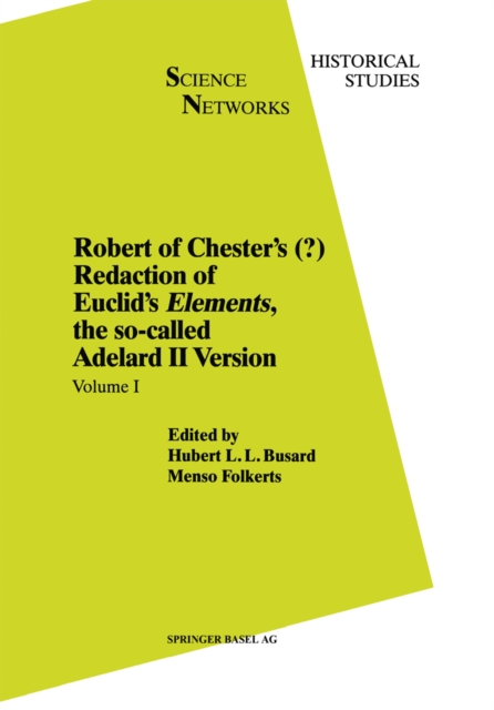 Robert of Chester's Redaction of Euclid's Elements, the so-called Adelard II Version : Volume I, PDF eBook