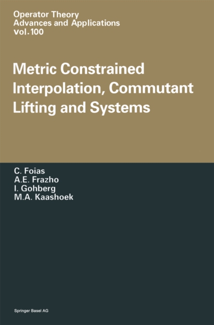 Metric Constrained Interpolation, Commutant Lifting and Systems, PDF eBook
