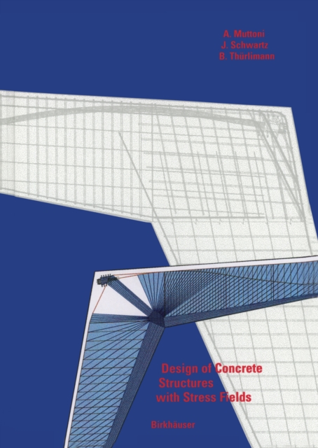 Design of Concrete Structures with Stress Fields, PDF eBook