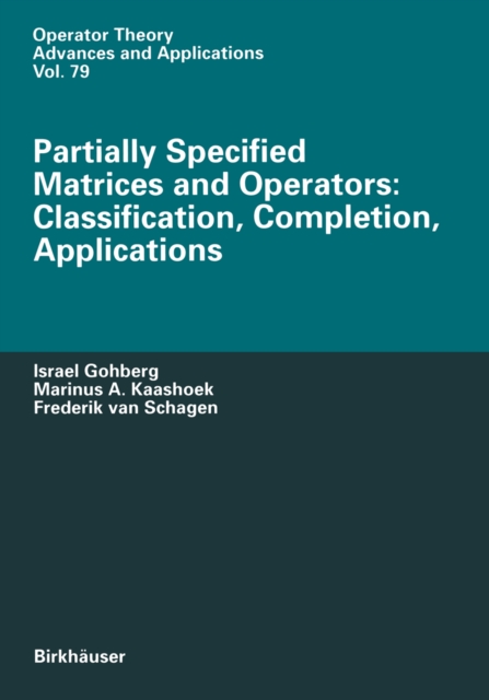 Partially Specified Matrices and Operators: Classification, Completion, Applications, PDF eBook