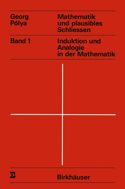 Mathematik und plausibles Schliessen : Band 1 Induktion und Analogie in der Mathematik, PDF eBook