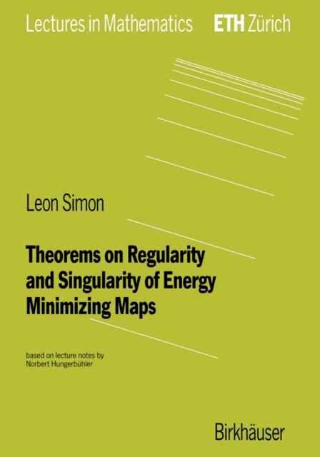 Theorems on Regularity and Singularity of Energy Minimizing Maps, PDF eBook