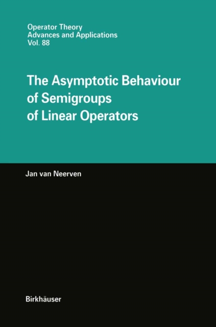 The Asymptotic Behaviour of Semigroups of Linear Operators, PDF eBook