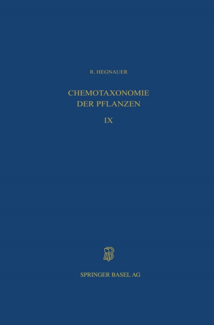 Chemotaxonomie der Pflanzen : Eine Ubersicht uber die Verbreitung und die systematische Bedeutung der Pflanzenstoffe, PDF eBook
