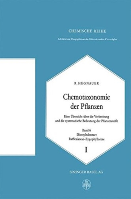 Chemotaxonomie der Pflanzen : Eine Ubersicht uber die Verbreitung und die systematische Bedeutung der Pflanzenstoffe, Paperback Book