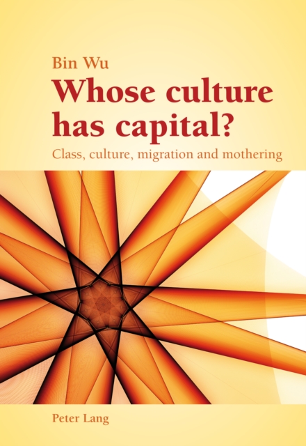 Whose Culture Has Capital? : Class, Culture, Migration and Mothering, PDF eBook
