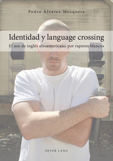Identidad y language crossing : El uso de ingles afroamericano por raperos blancos, PDF eBook