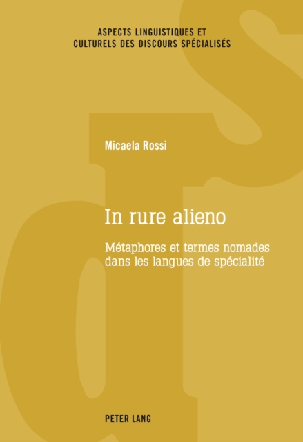 In rure alieno : Metaphores et termes nomades dans les langues de specialite, PDF eBook