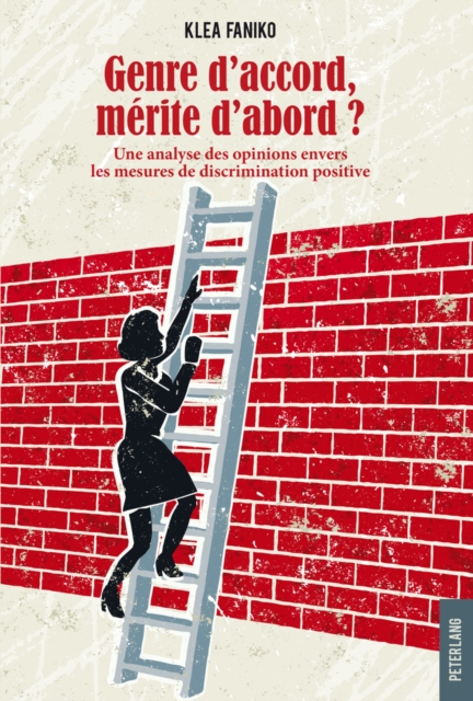 Genre d'accord, merite d'abord ? : Une analyse des opinions envers les mesures de discrimination positive, EPUB eBook