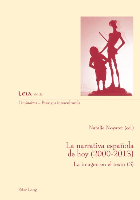 La narrativa espanola de hoy (2000-2013) : Le imagen en el texto (3), PDF eBook