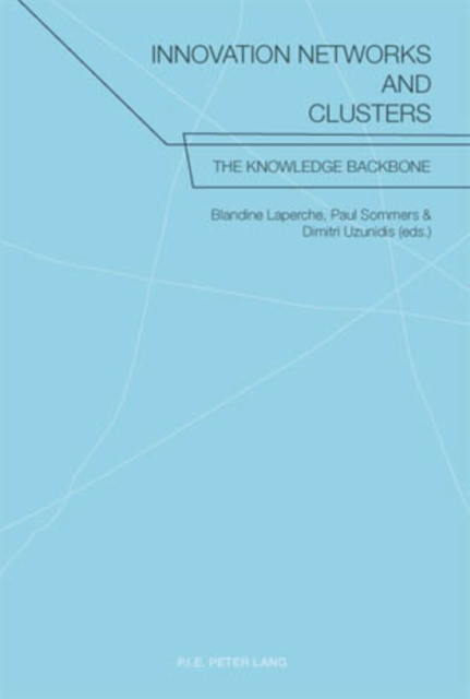 Innovation Networks and Clusters : The Knowledge Backbone, PDF eBook