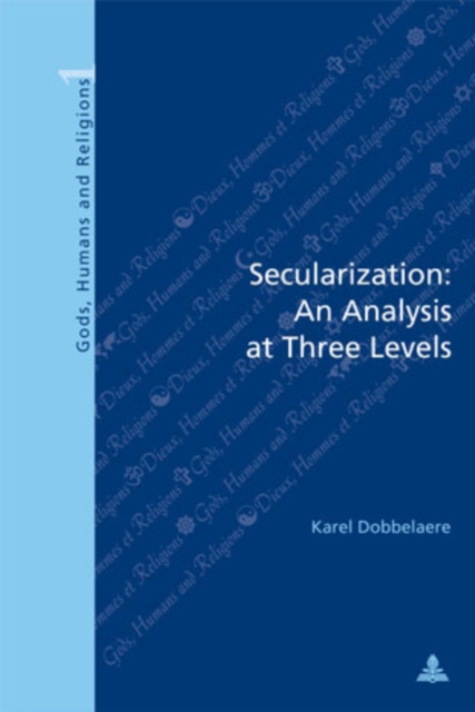 Secularization: An Analysis at Three Levels : Second Printing, PDF eBook