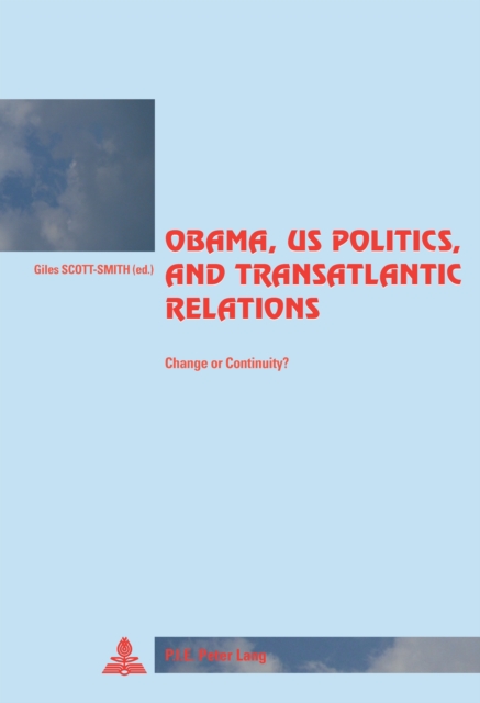 Obama, US Politics, and Transatlantic Relations : Change or Continuity?, PDF eBook