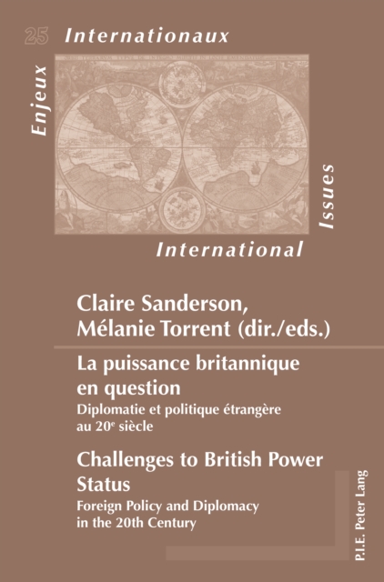 La puissance britannique en question / Challenges to British Power Status : Diplomatie et politique etrangere au 20e siecle / Foreign Policy and Diplomacy in the 20th Century, PDF eBook