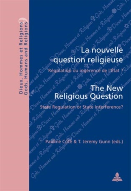 La nouvelle question religieuse / The New Religious Question : Regulation ou ingerence de l'Etat ? / State Regulation or State Interference?, PDF eBook
