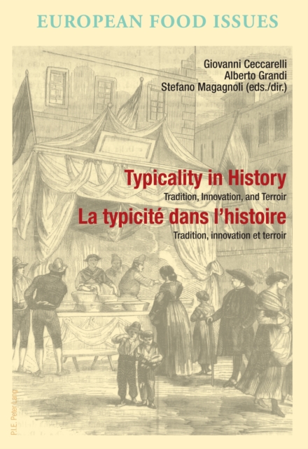 Typicality in History / La typicite dans l'histoire : Tradition, Innovation, and Terroir / Tradition, innovation et terroir, PDF eBook