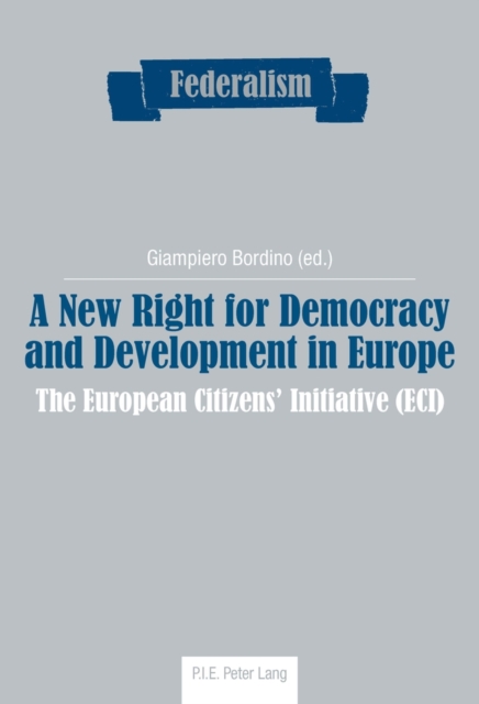 A New Right for Democracy and Development in Europe : The European Citizens' Initiative (ECI), EPUB eBook