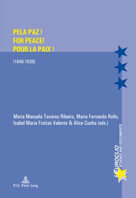 Pela Paz! For Peace! Pour la Paix! : (1849-1939), EPUB eBook