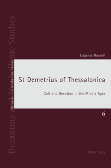 St Demetrius of Thessalonica : Cult and Devotion in the Middle Ages, PDF eBook