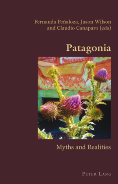 Patagonia : Myths and Realities, PDF eBook