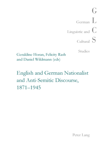 English and German Nationalist and Anti-Semitic Discourse, 1871-1945, PDF eBook