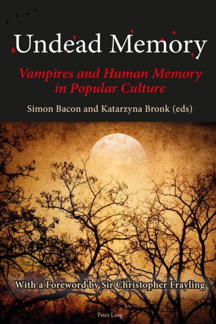 Undead Memory : Vampires and Human Memory in Popular Culture, PDF eBook