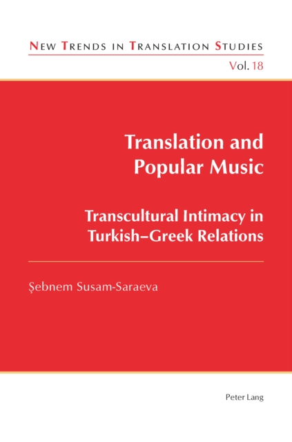 Translation and Popular Music : Transcultural Intimacy in Turkish-Greek Relations, PDF eBook