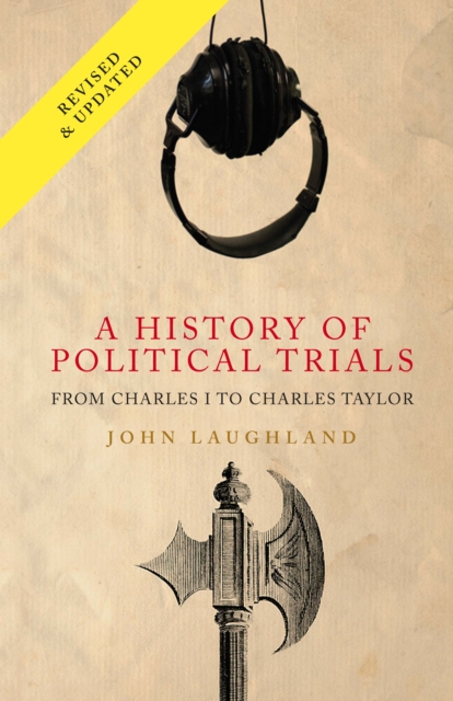 A History of Political Trials : From Charles I to Charles Taylor, PDF eBook