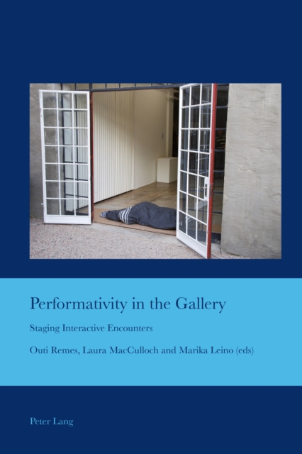 Performativity in the Gallery : Staging Interactive Encounters, EPUB eBook