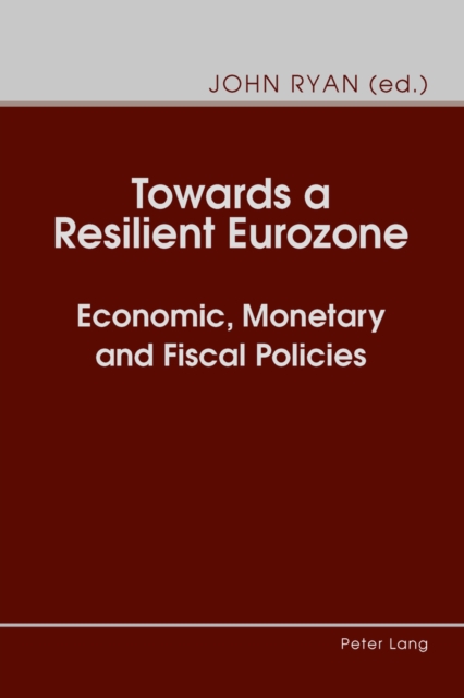 Towards a Resilient Eurozone : Economic, Monetary and Fiscal Policies, EPUB eBook