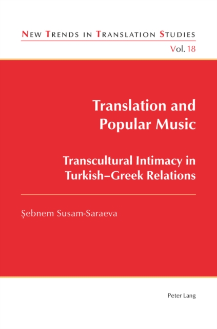 Translation and Popular Music : Transcultural Intimacy in Turkish-Greek Relations, EPUB eBook