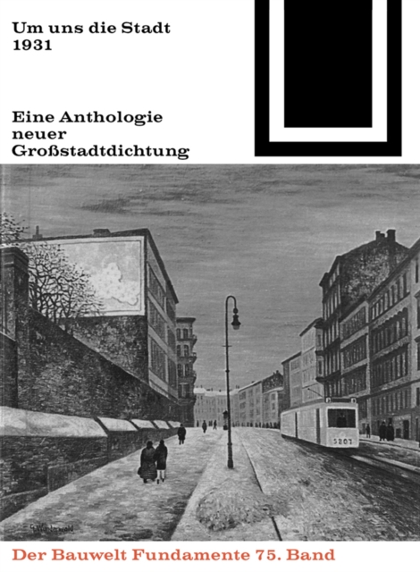 Um uns die Stadt : Eine Anthologie neuer Großstadtdichtung (1931), PDF eBook