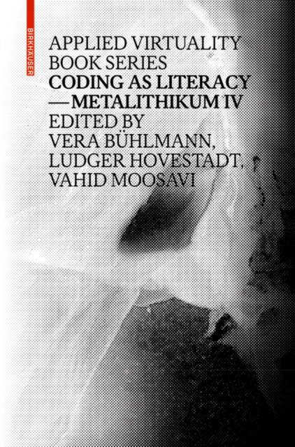 Coding as Literacy : Metalithikum IV, PDF eBook