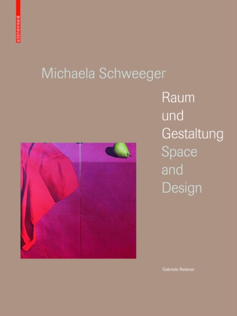 Michaela Schweeger - Raum und Gestaltung / Space and Design : n.a., Hardback Book