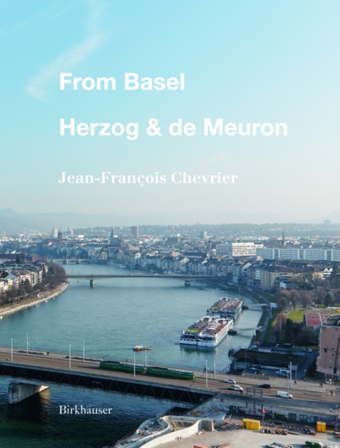 From Basel - Herzog & de Meuron, Hardback Book