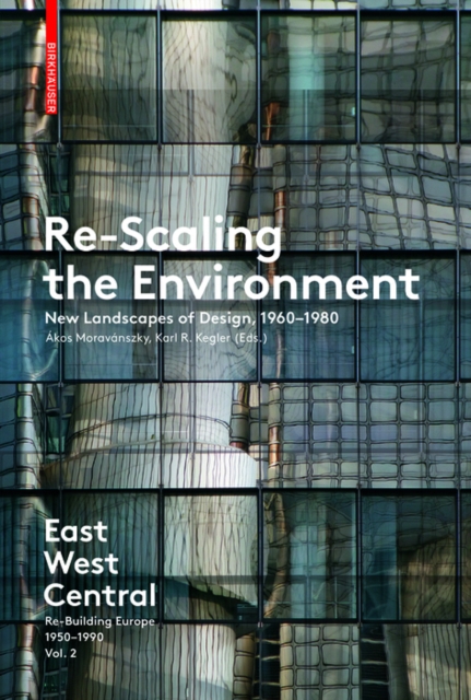 Re-Scaling the Environment : New Landscapes of Design, 1960-1980, PDF eBook