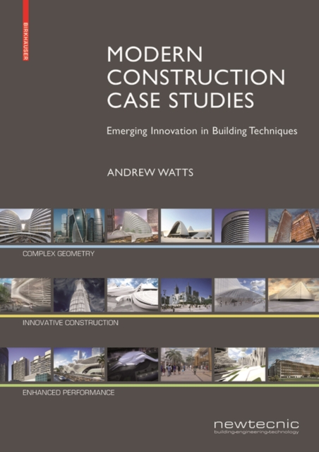 Modern Construction Case Studies : Emerging Innovation in Building Techniques, Hardback Book