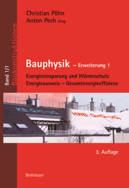 Bauphysik : Erweiterung 1: Energieeinsparung und Warmeschutz. Energieausweis - Gesamtenergieeffizienz, Hardback Book